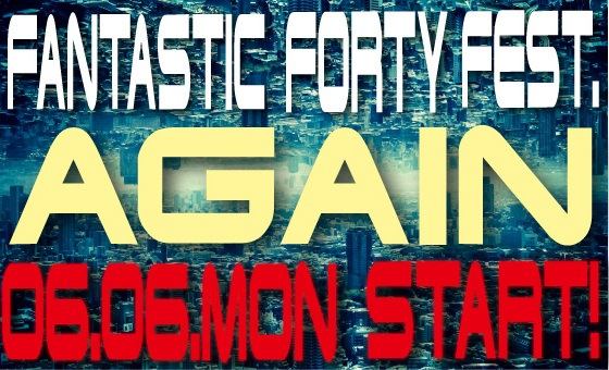 Date fm Fantastic Forty Festival Again!!22.06.06~START!